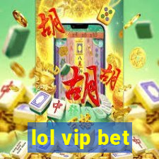 lol vip bet